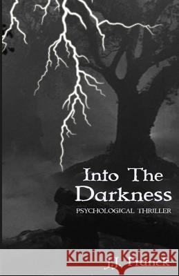 Into the Darkness J. J. Franck 9781532765223 Createspace Independent Publishing Platform - książka
