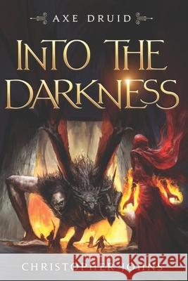 Into the Darkness: An Epic LitRPG Series Christopher Johns 9781637660034 Mountaindale Press - książka
