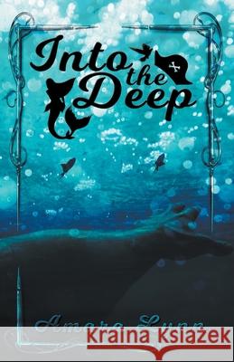Into The Deep Amara Lynn 9781393877776 Amara Lynn - książka