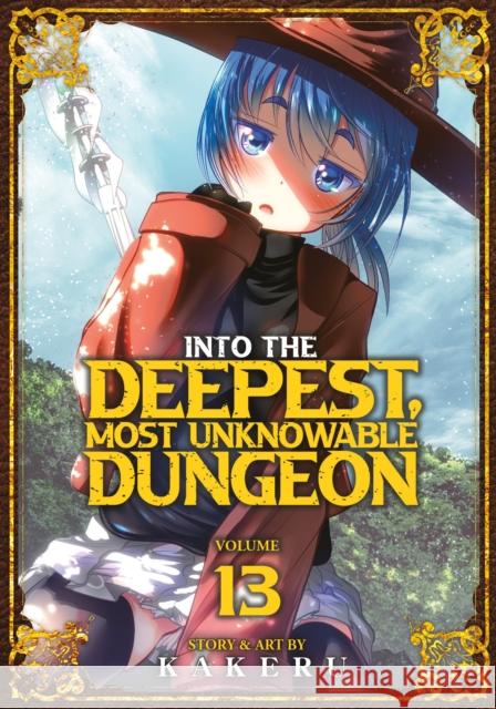 Into the Deepest, Most Unknowable Dungeon Vol. 13 Kakeru 9798893736441  - książka