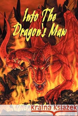 Into the Dragon's Maw T. S. Robinson Timothy S. Robinson 9781401024383 Xlibris Corporation - książka