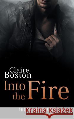 Into the Fire Claire Boston 9781925696080 Bantilly Publishing - książka