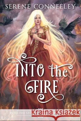 Into the Fire: Into the Storm Trilogy Book Two Serene Conneeley 9780648401605 Serene Conneeley/Blessed Bee - książka