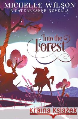 Into the Forest Michelle Wilson 9781393850342 Michelle Wilson - książka