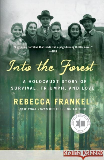 Into the Forest: A Holocaust Story of Survival, Triumph, and Love Rebecca Frankel 9781250874900 St. Martin's Griffin - książka
