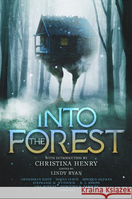 Into the Forest: Tales of the Baba Yaga Christina Henry Lindy Ryan 9781645481232 Black Spot Books - książka