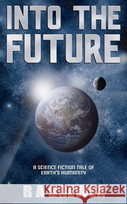Into the Future R. A. Drewer 9781844014743 New Generation Publishing - książka