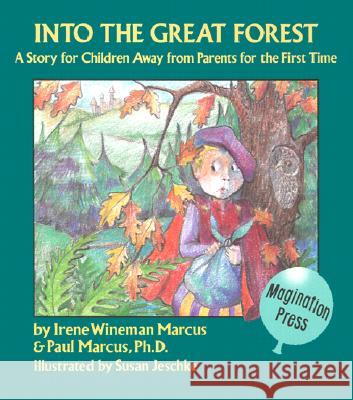 Into the Great Forest Irene Wineman Marcus Paul Marcus Susan Jeschke 9780945354390 Magination Press - książka