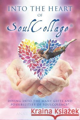 Into the Heart of SoulCollage: Diving Into the Many Gifts and Possibilities of SoulCollage Bennett, Anne Marie 9781519798770 Createspace Independent Publishing Platform - książka