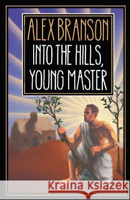 Into The Hills, Young Master Branson, Alex 9780692838327 Alex Branson - książka