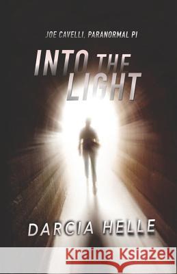 Into the Light Darcia Helle 9781463640200 Createspace - książka
