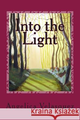 Into the Light Mrs Angelica Velasquez MR Pablo Sainz 9781507864685 Createspace - książka