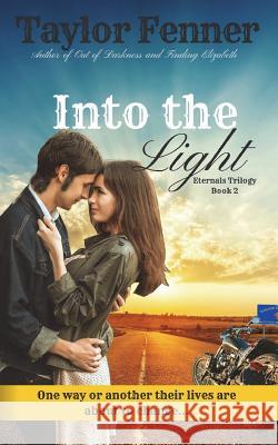 Into the Light Taylor Fenner 9781537645827 Createspace Independent Publishing Platform - książka