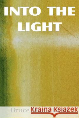 Into The Light Bruce Maclelland 9781612032849 Bottom of the Hill Publishing - książka