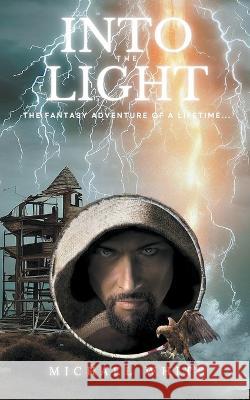Into the Light Michael White   9798223451532 Eighth Day Publishing - książka