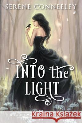 Into the Light: Into the Mists Trilogy Book Three Serene Conneeley 9780994593351 Serene Conneeley/Blessed Bee - książka