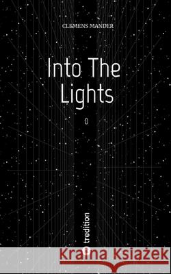 Into The Lights Mander, Clemens 9783384709943 tredition - książka