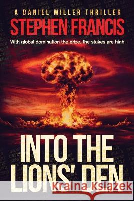 Into The Lions' Den Francis, Stephen 9781916236110 Stephen Francis - książka