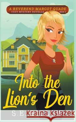 Into the Lion's Den (A Christian Amateur Sleuth Mystery) Biglow, S. E. 9781393788607 Sarah Biglow - książka