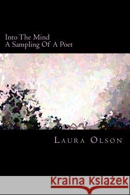 Into The Mind: A Sampling Of A Poet Olson, Laura 9780615673431 Witcher Mountain, LLC - książka