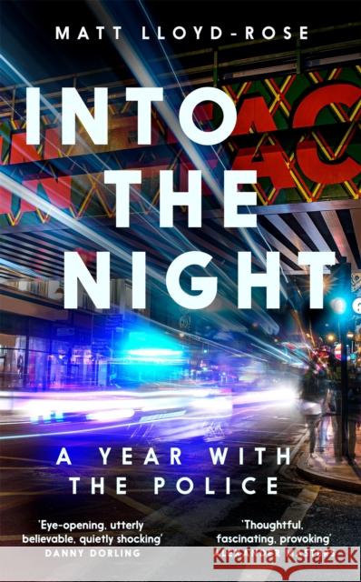 Into the Night: A Year with the Police Matt Lloyd-Rose 9781035004249 Pan Macmillan - książka