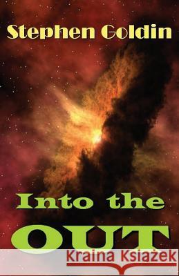 Into the Out Stephen Goldin 9781534739321 Createspace Independent Publishing Platform - książka