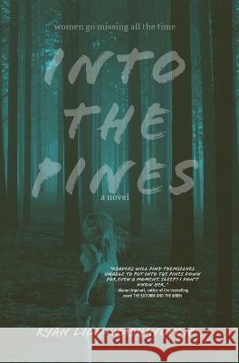 Into The Pines Ryan Lill-Washington   9781088119235 IngramSpark - książka