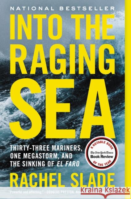 Into the Raging Sea: Thirty-Three Mariners, One Megastorm, and the Sinking of El Faro Rachel Slade 9780062699879 Ecco Press - książka