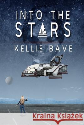 Into the Stars Kellie Bave 9781794195639 Independently Published - książka