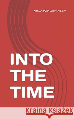 Into the Time Appalla Yazna Surya Sa 9789334019636 Appalla Yazna Surya Sai Kiran - książka
