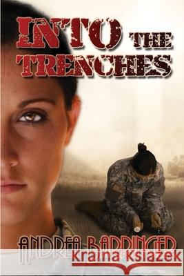 Into the Trenches Andrea Barringer 9781497459731 Createspace - książka