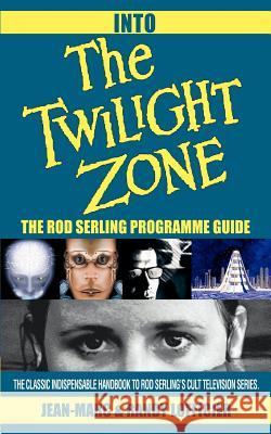 Into The Twilight Zone: The Rod Serling Programme Guide Lofficier, Jean-Marc 9780595276127 Mystery Writers of America Presents - książka