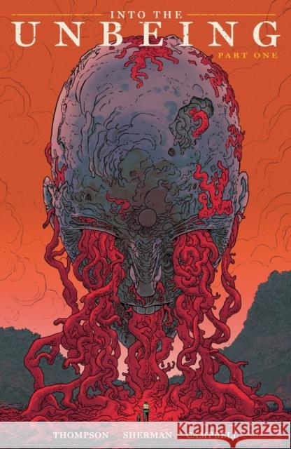 Into the Unbeing Volume 1 Zac Thompson Hayden Sherman Jim Campbell 9781506742809 Dark Horse Comics,U.S. - książka