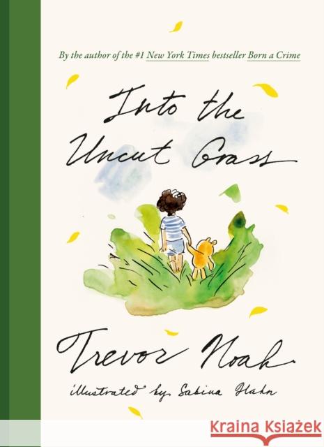 Into the Uncut Grass Noah, Trevor 9780593729960 One World - książka