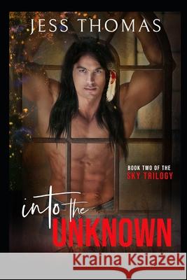Into the Unknown Jess Thomas 9798538921683 Independently Published - książka