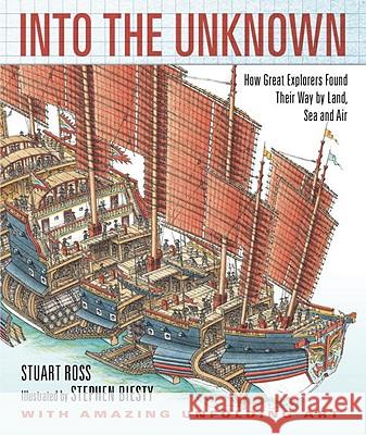 Into the Unknown: How Great Explorers Found Their Way by Land, Sea, and Air Stewart Ross Stephen Biesty 9780763649487 Candlewick Press (MA) - książka