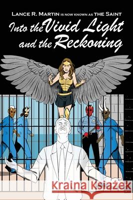Into the Vivid Light and the Reckoning Lance R. Martin 9781480986350 Dorrance Publishing Co. - książka