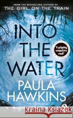 Into the Water: The Sunday Times Bestseller Paula Hawkins 9781784163402 Black Swan - książka