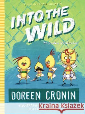 Into the Wild: Yet Another Misadventurevolume 3 Cronin, Doreen 9781481450461 Atheneum/Caitlyn Dlouhy Books - książka
