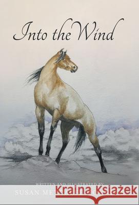 Into The Wind: A Mustang's Story Honneus, Susan M. 9781737297024 Meadowbrook Publishing - książka