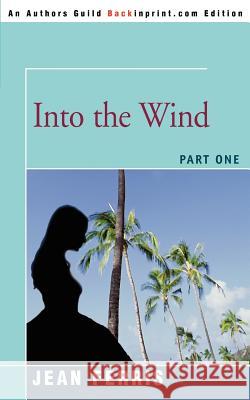 Into the Wind: Part One Ferris, Jean 9780595362837 Backinprint.com - książka