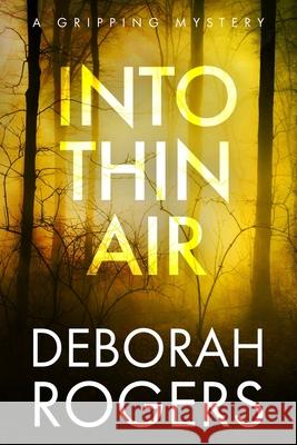 Into Thin Air Deborah Rogers 9780473521455 Lawson Publishing (Nz) - książka