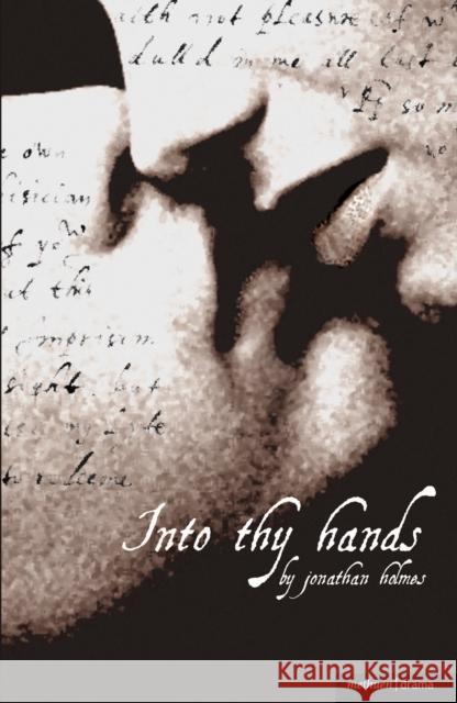 Into Thy Hands Jonathan Holmes 9781408156520  - książka