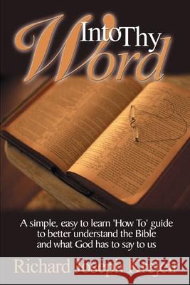 Into Thy Word: A Simple, Easy to Learn 