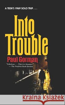 Into Trouble Barbara Noe Kennedy Paul Gorman 9780578948478 Rain City Cinema LLC - książka