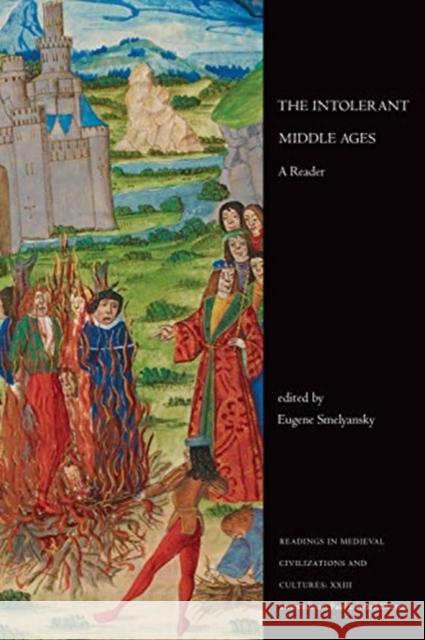 Intolerant Middle Ages: A Reader Smelyansky, Eugene 9781487524128 University of Toronto Press - książka