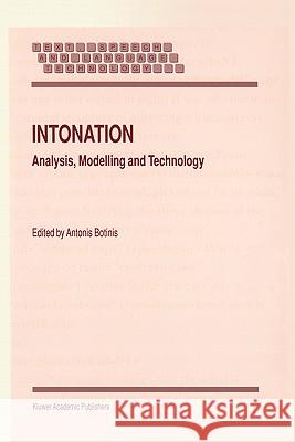 Intonation: Analysis, Modelling and Technology Botinis, A. 9780792367239 Springer - książka