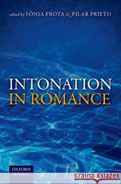 Intonation in Romance Sonia Frota Pilar Prieto 9780199685332 Oxford University Press, USA - książka