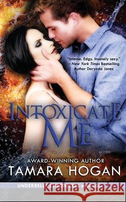 Intoxicate Me Tamara Hogan 9781735489001 Dw3k Media LLC - książka