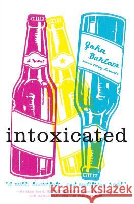 Intoxicated John Barlow 9780060591779 Harper Perennial - książka